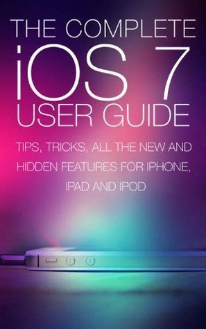 ios 7 user guide from a to z tips tricks and all