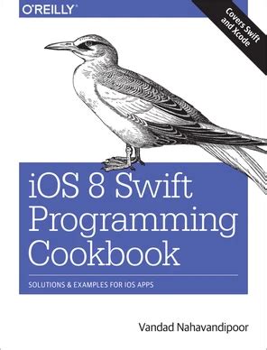 Ios 8 Swift Programming Cookbook Solutions Examples For Ios Apps