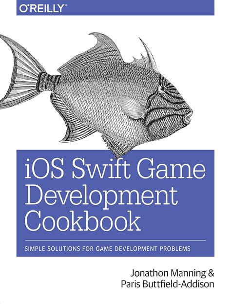 Ios Swift Game Development Cookbook Simple Solutions For Game Development Problems