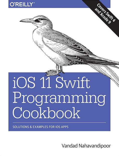 Download Ios 11 Swift Programming Cookbook Solutions And Examples For Ios Apps 