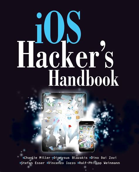 Full Download Ios Hackers Handbook Charlie Miller 