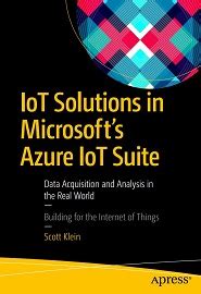 Download Iot Solutions In Microsofts Azure Iot Suite Data Acquisition And Analysis In The Real World 