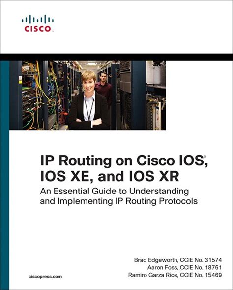 Download Ip Routing On Cisco Ios Ios Xe And Ios Xr An Essential Guide To Understanding And Implementing Ip Routing Protocols Networking Technology 