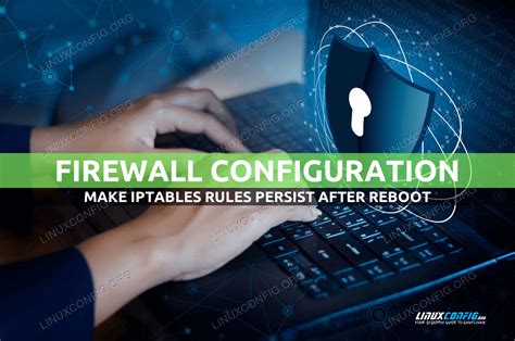 iptables restart tip - How to make your Linux iptables firewall ...