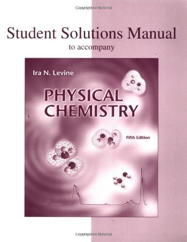 Read Online Ira Levine Physical Chemistry Solution Manual 