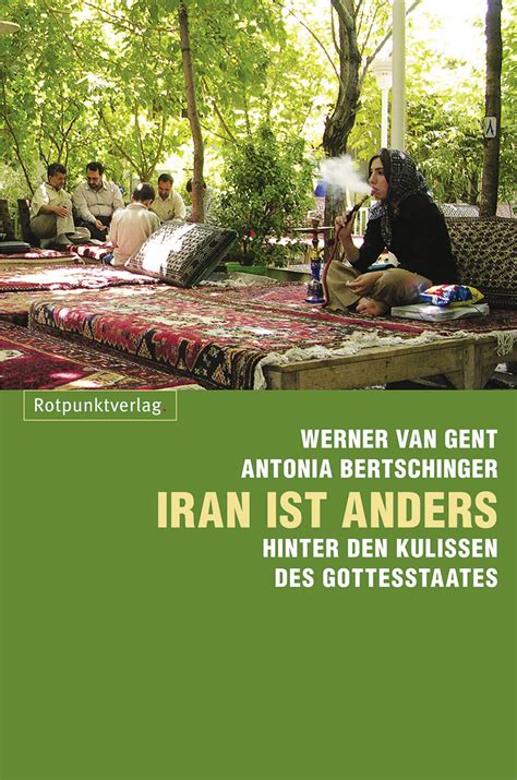 Iran Ist Anders Hinter Den Kulissen Des Gottessta