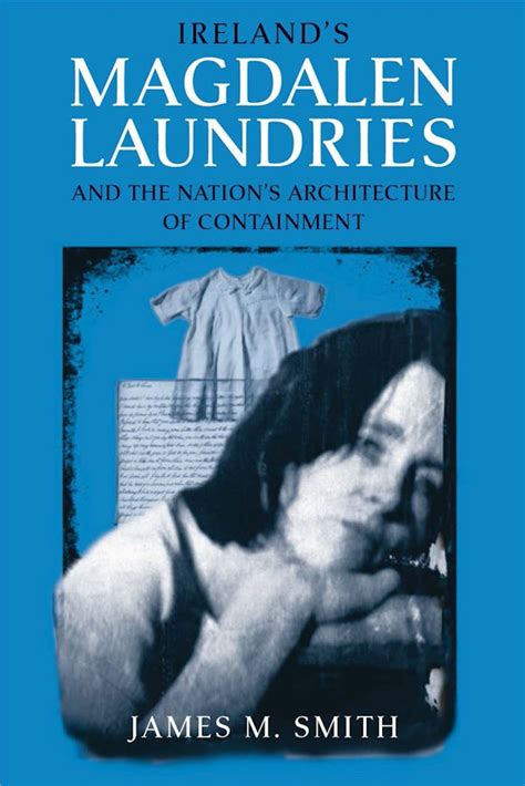 Full Download Irelands Magdalen Laundries And The Nations Architecture Of Containment 