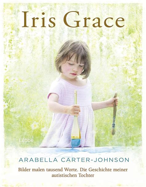 iris grace bilder malen tausend worte die geschic
