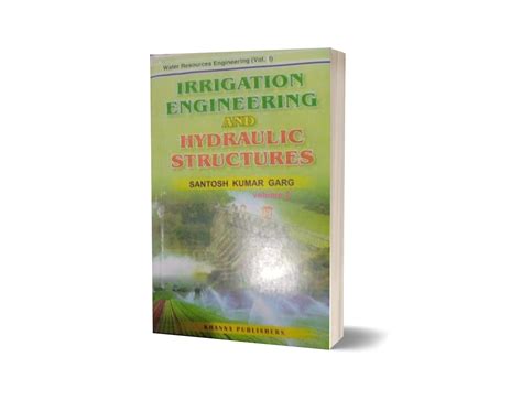 Irrigation And Hydraulic Structures By Sk Garg