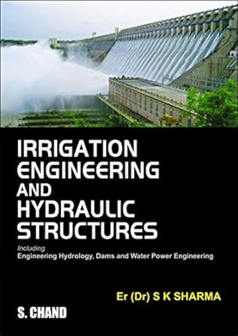 Irrigation Engg Hydraulics Structures S K Garg