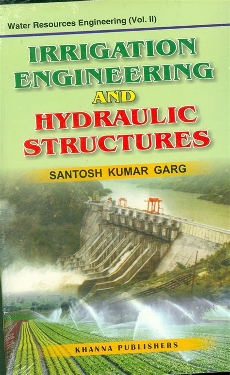 Irrigation Engineering And Hydraulic Structures Garg