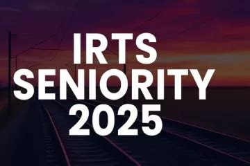 Irts Seniority List