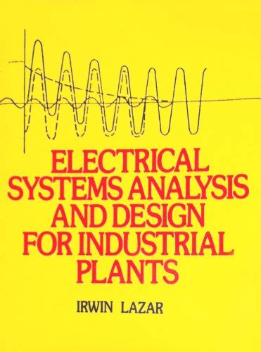 Irwin Lazar Electrical Systems Analysis And Design For Industrial Plants