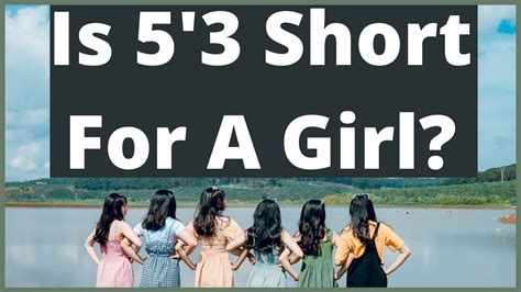 is 5.3 short for a girl