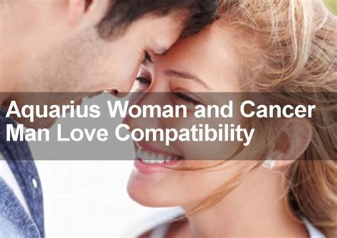 is cancer man compatible with aquarius woman