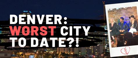 is denver the worst for dating