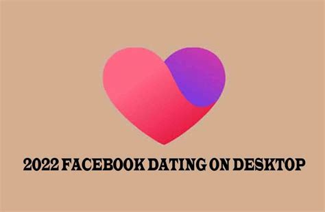 is facebook dating on desktop