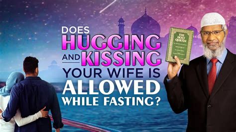 is kissing allowed while fasting and what