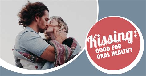 is kissing good for your teeth