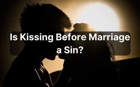 is kissing safe before marriage