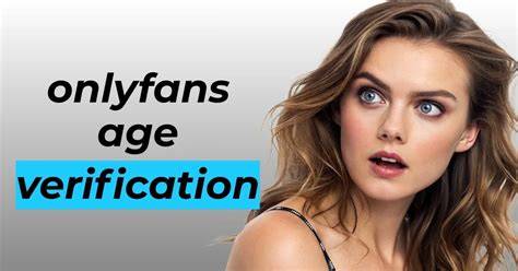 is onlyfans age verification safe