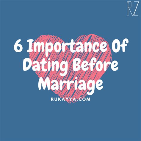 is undergoing dating before marriage important why
