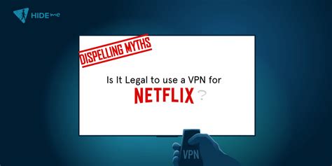 is using vpn for netflix illegal