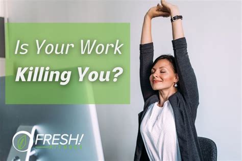 is work killing you a doctor s prescription for t