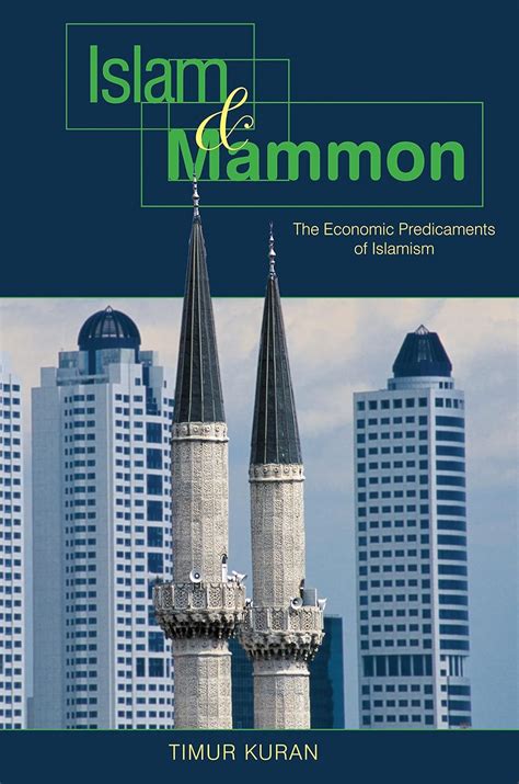 Download Islam And Mammon The Economic Predicaments Of Islamism Ebook Timur Kuran 