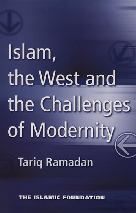 Read Islam The West And The Challenges Of Modernity 