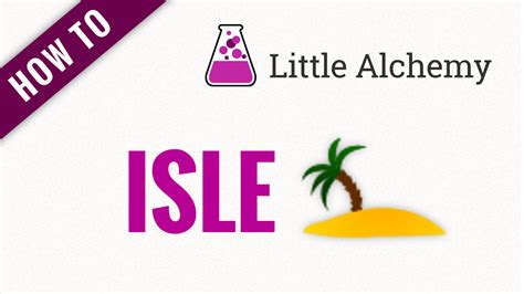 isle - Little Alchemy Cheats - GambleDude