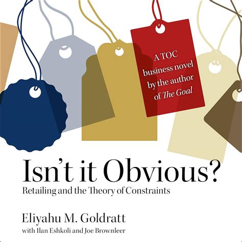 Read Online Isn T It Obvious Retailing And The Theory Of Constraints 