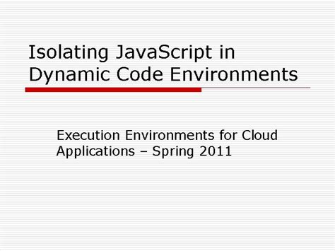 Download Isolating Javascript In Dynamic Code Environments 