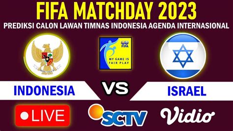 ISRAEL VS INDONESIA BOLA：Jadwal Lengkap Pertandingan Timnas Indonesia di Babak Ketiga 