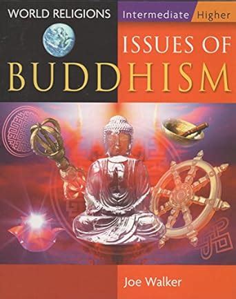 Issues Of Buddhism Intermediate Higher World Religions Issues Of Religion For Intermediate Higher