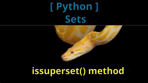 issuperset() 方法语法是什么？-问答-阿里云开发者社区-阿里云