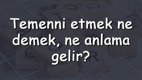 istek temenni ne demek