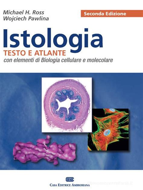 Download Istologia Teste E Atlante Con Elementi Di Biologia Cellulare E Molecolare Con Contenuto Digitale Fornito Elettronicamente 