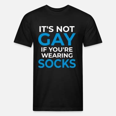 It's Not Gay If You Have Socks On