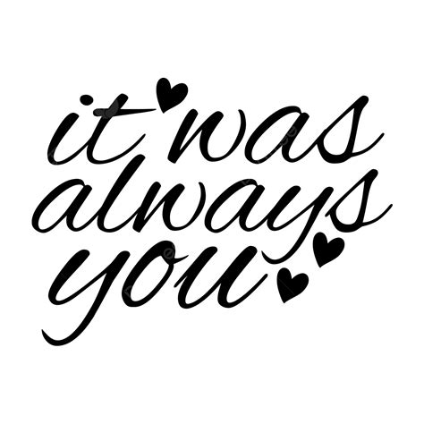 It Was Always You