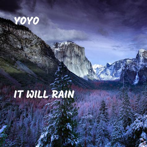 It Will Rain Yoyo