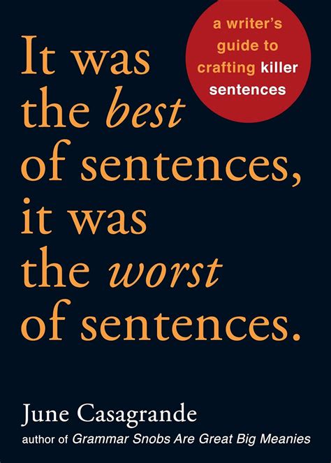 Download It Was The Best Of Sentences Worst A Writers Guide To Crafting Killer June Casagrande 