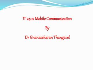 It2402 Mobile Communication