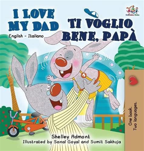 Download Italian Kids Books Ti Voglio Bene Pap I Love My Dad Italian English Bilingual Collection Italian Edition 