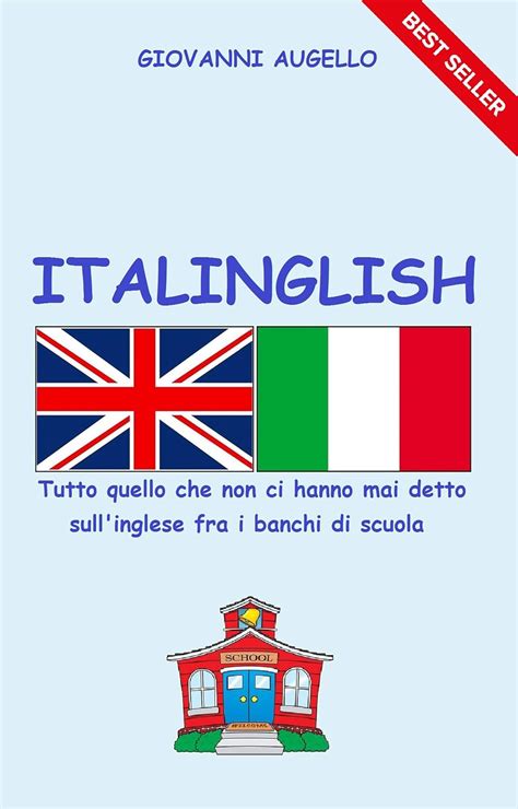 Read Italinglish Tutto Quello Che Non Ci Hanno Mai Detto Sullinglese Fra I Banchi Di Scuola 