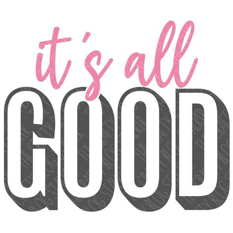 It's All Good Mate