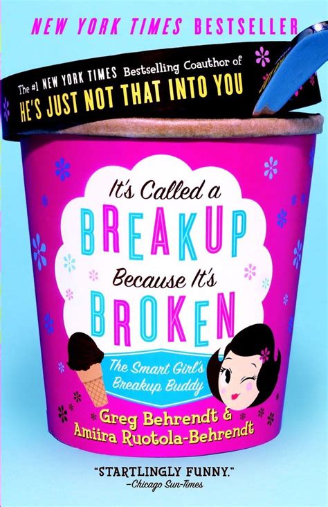 Its Called A Breakup Because Its Broken The Smart Girls Break Up Buddy By Amiira Ruotola Behrendt A Breakup Bible Pdf