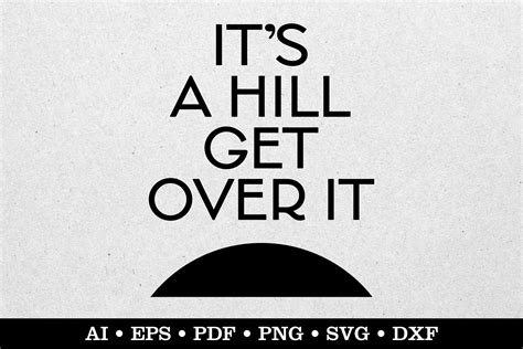 Download Its A Hill Get Over It 