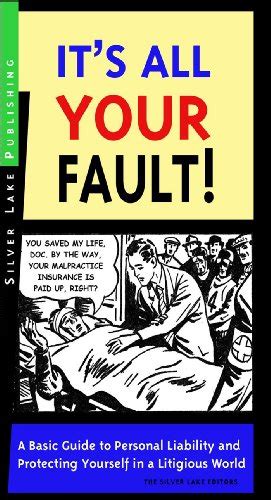 Download Its All Your Fault A Laypersons Guide To Personal Liability How To Insure 