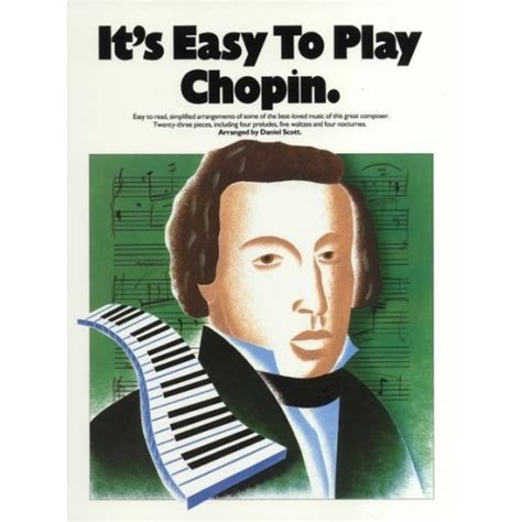 Read Online Its Easy To Play Chopin Its Easy To Play Waihuiore 